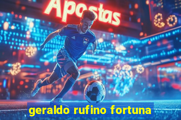 geraldo rufino fortuna